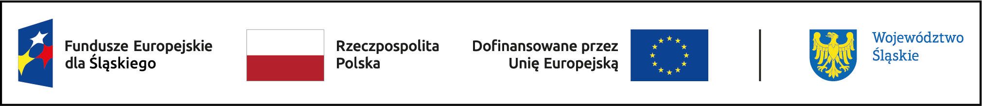 Fundusze Europejskie dla Śląskiego, Rzeczpospolita Polska, Dofinansowane przez Unię Europejską, Województwo Śląskie